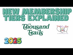 Thousand Trails | New Membership Tiers | Enhanced Benefits Explained