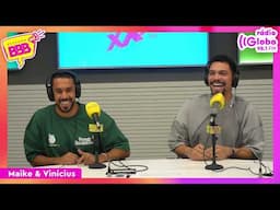 RESENHA BBB - VINÍCIUS E MAIKE - 15/04/25