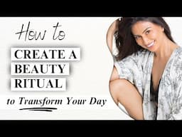 How To Create Beauty Rituals