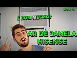 AR DE JANELA HISENSE – É BOM MESMO? Minha opinião após alguns dias de uso [VÍDEO 03]