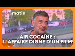 Air Cocaïne : l'affaire aux 1000 rebondissements