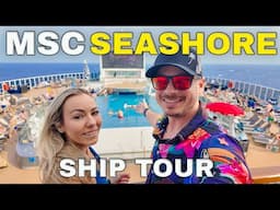 MSC Seashore SHIP TOUR 2025 | We Didn't Expect to LOVE This Ship!