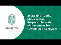 Sustaining Textile SMEs in Asia: Responsible Water Management for Growth and Resilience