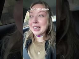 She got laid off TWICE this year
