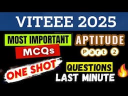 🔥 VITEEE 2025 Aptitude part 2 | Most expected questions & Top Must Do PYQs Before Exam