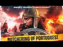 Chatrapati Sambhaji Maharaj -Episode 7- Butchering of Portugese |