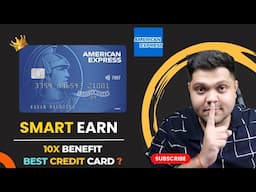 American Express Smart Earn Detailed Review 2025 🔥 | Benefits & Features