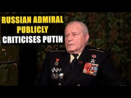 Russian Admiral Speaks Out Against Putin & His Clique! The Truth They’re Scared To Tell In Russia