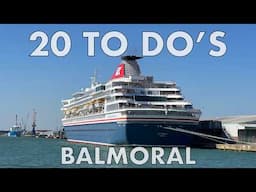 20 Things You MUST Do on Your Next BALMORAL Cruise!