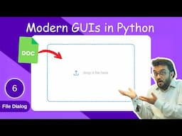 #6 File Dialog: Building Modern GUIs using Python | Full Course | 2025