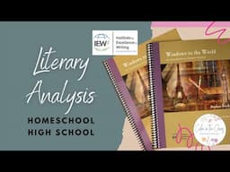 LITERARY ANALYSIS COURSE FOR HIGH SCHOOL | A Comprehensive Look Inside of IEW's Windows to the World