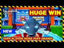 HUFF N' EVEN MORE PUFF GRAND! HUGE WIN!!