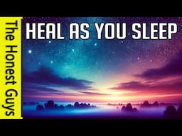 Heal as You Sleep | A Guided Sleep Meditation for Deep Relaxation & Restoration