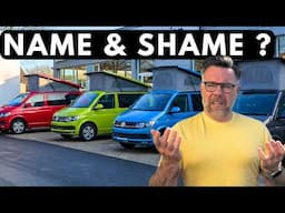 Bad Campervan Converters: They Asked Me To Name Them... Why I Refused!