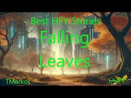 Best HFY Stories: Falling Leaves