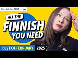 Your Monthly Dose of Finnish - Best of February 2025
