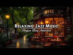 Smooth Jazz Music & Rainy Sounds for Work, Study, Focus ☕🌧️ Relaxing Jazz Instrumental Music