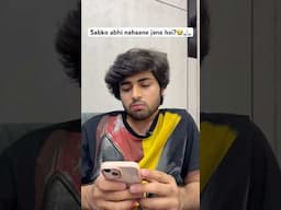Sabko abhi nahana hai?😀😭 | Raj Grover | #shorts