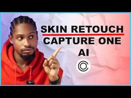 Capture One AI Just Changed The Game With RETOUCHING Features!