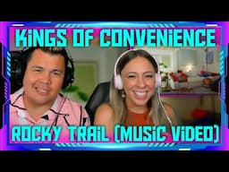 Reaction to Kings Of Convenience - Rocky Trail (Official Video) | THE WOLF HUNTERZ Jon and Dolly
