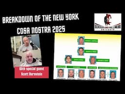 Breakdown of the New York Cosa Nostra 2025. Special guest Scott Burnstein @originalgangsterspod