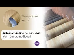 Resultado do adesivo vinílico na escada: fácil, rápido e incrível!