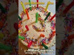 Plant Based RAINBOW CAKE VEGAN FOOD JBManCave.com #Shorts