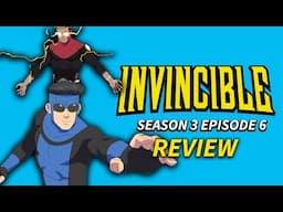 Invincible Season 3 Review (Episode 6)