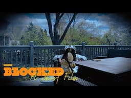 Blocked: A Short Film