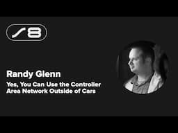 Supercon 2024: Randy Glenn - Yes, You Can Use the Controller Area Network Outside of Cars