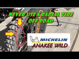 Michelin Anakee Wild Review Do Not Buy This Tire for Off Road Use