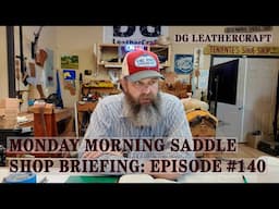 Monday Morning Saddle Shop Briefing: Episode 140