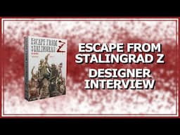 Escape from Stalingrad Z Reloaded! (Designer Interview)