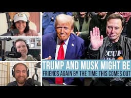 Donald Trump and Elon Musk Might Be Friends Again By The Time This Comes Out - EVEN MORE NEWS