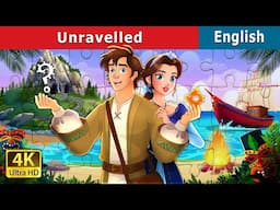 Unravelled Story | Stories for Teenagers | @EnglishFairyTales
