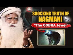 💎Secrets Of COBRA PEARL “NAGMANI” 🐍| Snake Stone | Sadhguru