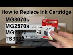 Canon PIXMA MG3070s | PIXMA MG2522 | PIXMA TS3322: How to Replace/Change Ink Cartridges