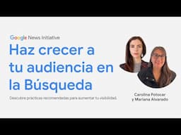 Cómo aumentar tu audiencia en la Búsqueda de Google y aparecer en Discover