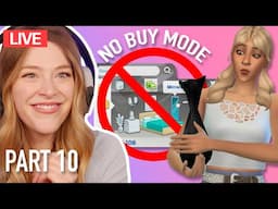 NO BUY MODE CHALLENGE in the Sims 4 | Part 10