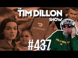 Leaked Group Chats & Door Dash Debt | The Tim Dillon Show #437