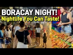 BORACAY NIGHTS Are UNMATCHED! Street Food, Night Market & Busiest Beach in the Philippines