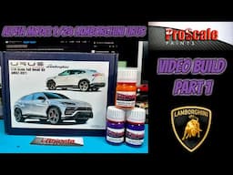 Part 1 - Alpha Model 1/24 Lamborghini Urus