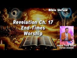 Revelation Ch. 17 End-Times Worship with Kyrian Uzoeshi