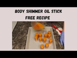 Body Shimmer OIl Stick  ( Free Recipe )