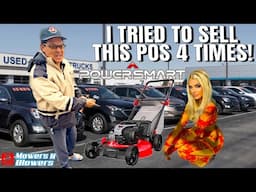 I tried to sell this Powersmart POS Lawnmower 4 times!  Did I finally succeed?