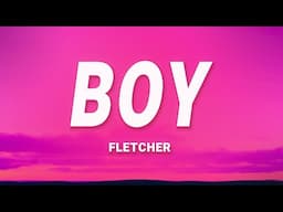 FLETCHER - Boy (Lyrics)