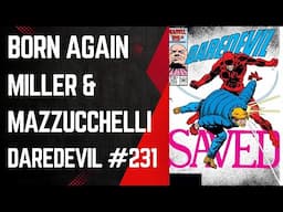 Born Again, Pt 5! Daredevil #231, Frank Miller & David Mazzucchelli, Marvel Comics, 1986