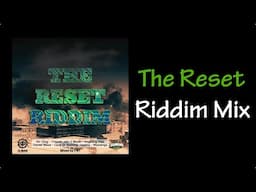 The Reset Riddim Mix (2023)
