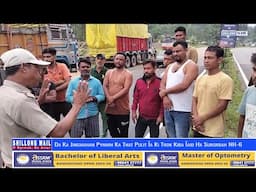 Da Ka Jingmaham Pynmih Ka Tnat Pulit Ïa Ki Trok Kiba Ïaid Ha Surokbah NH-6