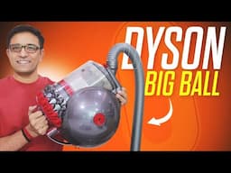 Dyson Big Ball Vacuum – The Most Powerful Vacuum Cleaner in India? Unboxing, Setup & Demo